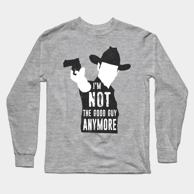 I'm Not The Good Guy Anymore Long Sleeve T-Shirt by kurticide